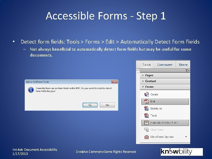 Accessible Forms - Step 1 • Detect form fields: Tools > Forms > Edit