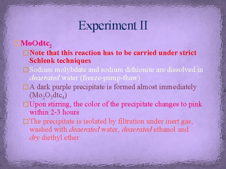 Experiment II �Mo. Odtc 2 � Note that this reaction has to be carried