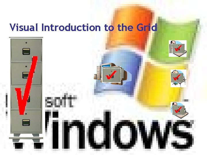 Visual Introduction to the Grid 