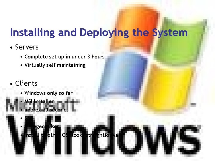 Installing and Deploying the System • Servers • Complete set up in under 3