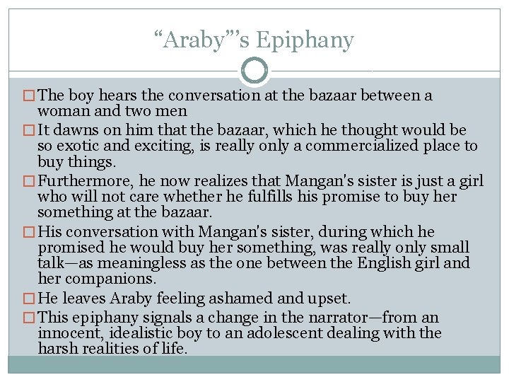“Araby”’s Epiphany � The boy hears the conversation at the bazaar between a woman