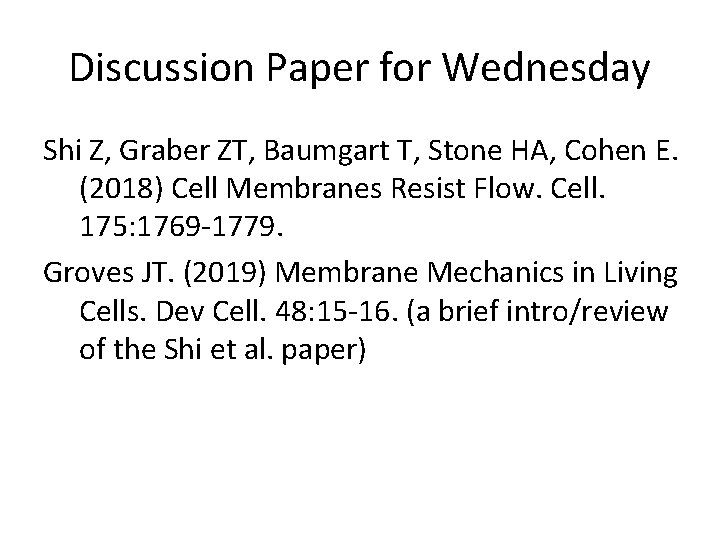 Discussion Paper for Wednesday Shi Z, Graber ZT, Baumgart T, Stone HA, Cohen E.