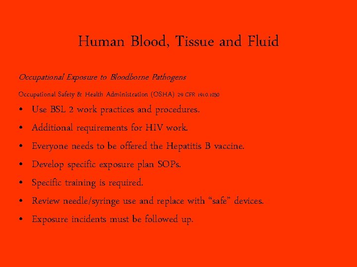 Human Blood, Tissue and Fluid Occupational Exposure to Bloodborne Pathogens Occupational Safety & Health
