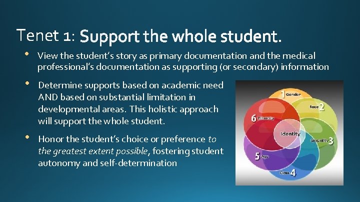 Tenet 1: • View the student’s story as primary documentation and the medical professional’s