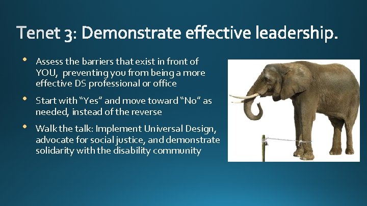  • Assess the barriers that exist in front of YOU, preventing you from