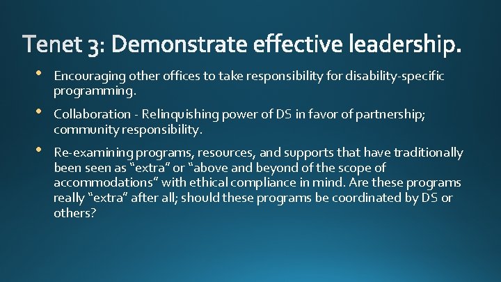  • Encouraging other offices to take responsibility for disability-specific programming. • Collaboration -