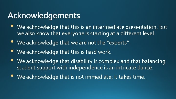  • • • We acknowledge that this is an intermediate presentation, but we