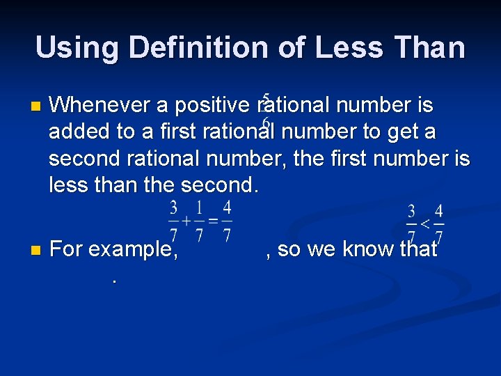 Using Definition of Less Than n Whenever a positive rational number is added to