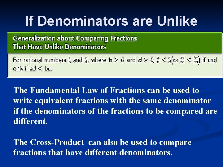 If Denominators are Unlike The Fundamental Law of Fractions can be used to write