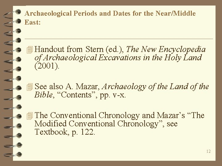 Archaeological Periods and Dates for the Near/Middle East: 4 Handout from Stern (ed. ),