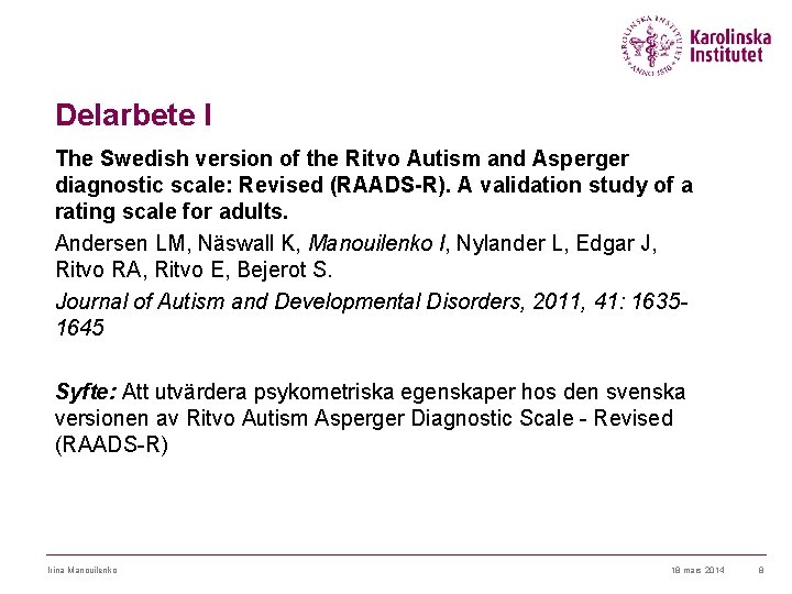 Delarbete I The Swedish version of the Ritvo Autism and Asperger diagnostic scale: Revised