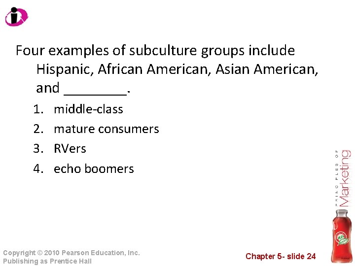 Four examples of subculture groups include Hispanic, African American, Asian American, and ____. 1.