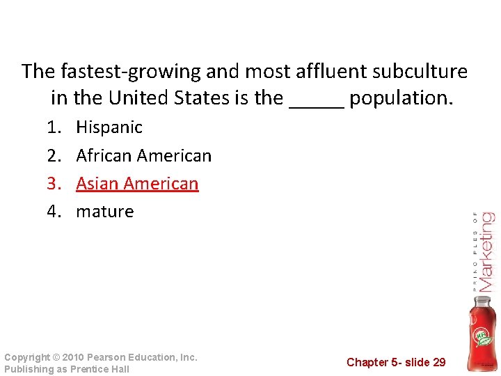 The fastest-growing and most affluent subculture in the United States is the _____ population.