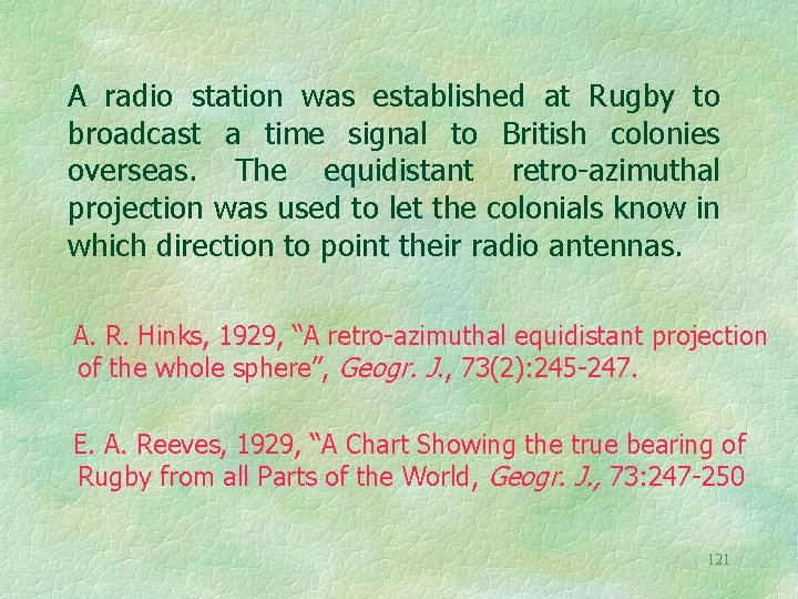 A radio station was established at Rugby to broadcast a time signal to British
