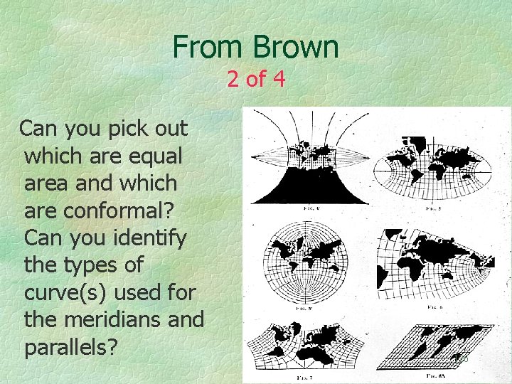 From Brown 2 of 4 Can you pick out which are equal area and