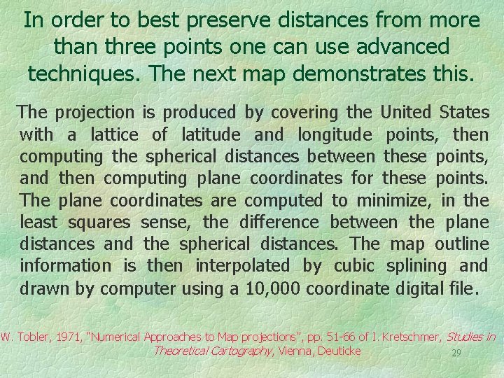 In order to best preserve distances from more than three points one can use