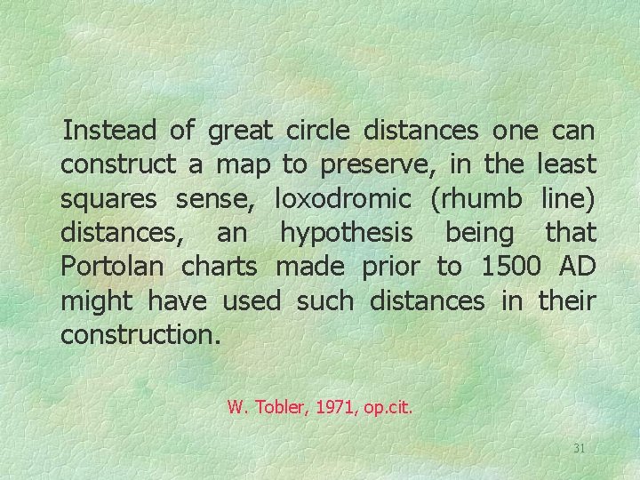 Instead of great circle distances one can construct a map to preserve, in the