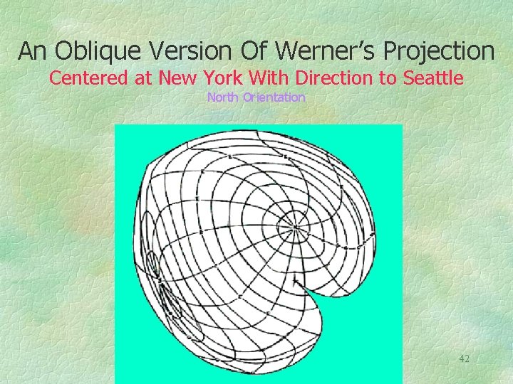An Oblique Version Of Werner’s Projection Centered at New York With Direction to Seattle
