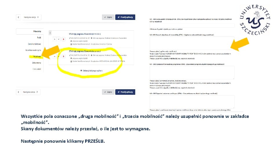 Wszystkie pola oznaczone „druga mobilność” i „trzecia mobilność” należy uzupełnić ponownie w zakładce „mobilność”.