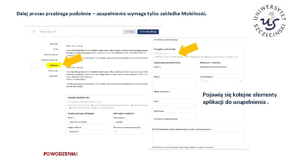 Dalej proces przebiega podobnie – uzupełnienia wymaga tylko zakładka Mobilność. Pojawią się kolejne elementy