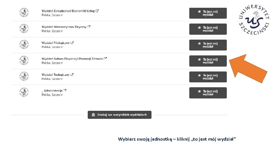 Wybierz swoją jednostkę – kliknij „to jest mój wydział” 