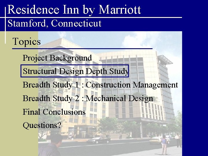 Residence Inn by Marriott Stamford, Connecticut Topics Project Background Structural Design Depth Study Breadth