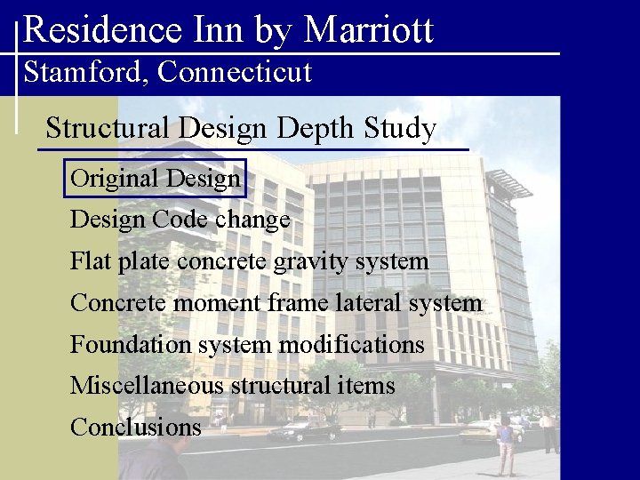 Residence Inn by Marriott Stamford, Connecticut Structural Design Depth Study Original Design Code change