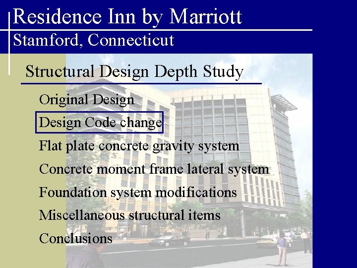 Residence Inn by Marriott Stamford, Connecticut Structural Design Depth Study Original Design Code change