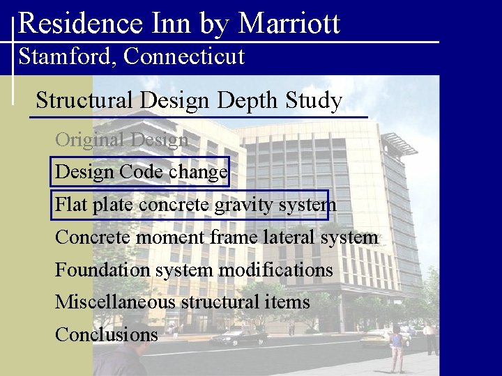 Residence Inn by Marriott Stamford, Connecticut Structural Design Depth Study Original Design Code change