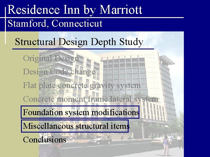 Residence Inn by Marriott Stamford, Connecticut Structural Design Depth Study Original Design Code change