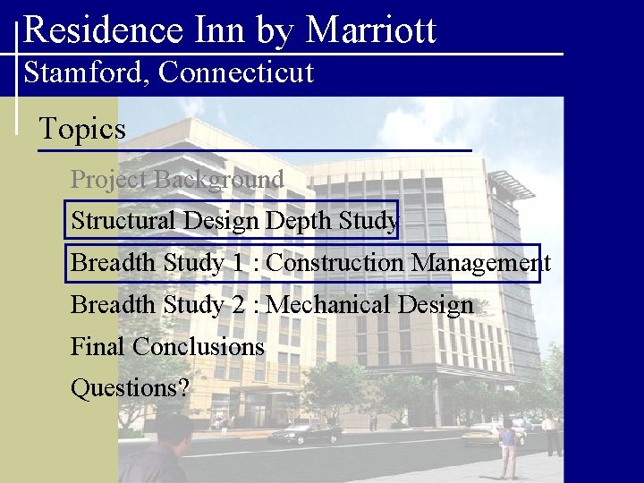 Residence Inn by Marriott Stamford, Connecticut Topics Project Background Structural Design Depth Study Breadth