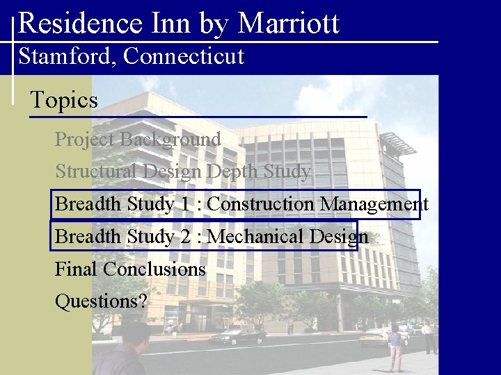 Residence Inn by Marriott Stamford, Connecticut Topics Project Background Structural Design Depth Study Breadth