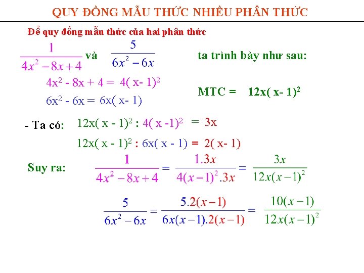 QUY ĐỒNG MẪU THỨC NHIỀU PH N THỨC Để quy đồng mẫu thức của