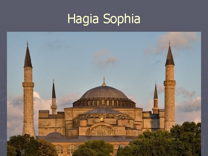 Hagia Sophia 