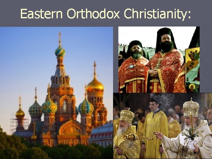 Eastern Orthodox Christianity: 