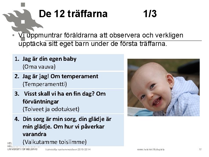 De 12 träffarna 1/3 • Vi uppmuntrar föräldrarna att observera och verkligen upptäcka sitt