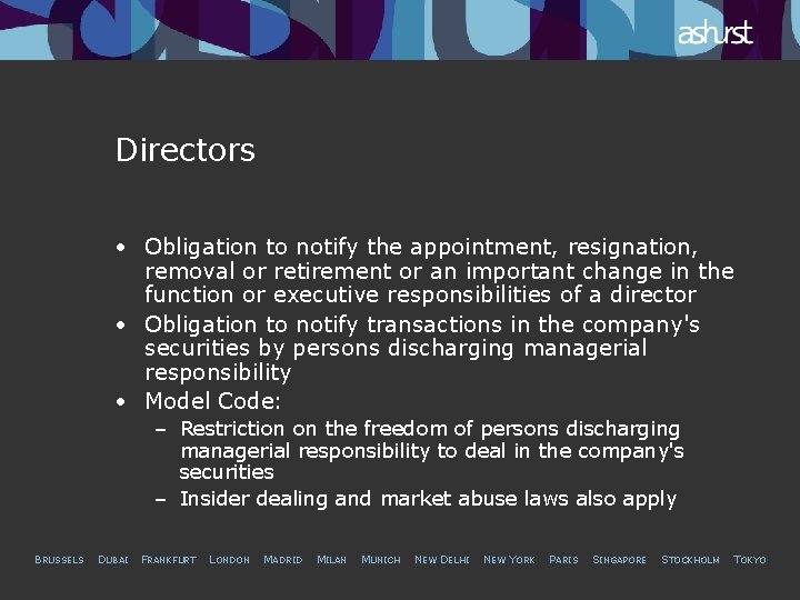 Directors • Obligation to notify the appointment, resignation, removal or retirement or an important