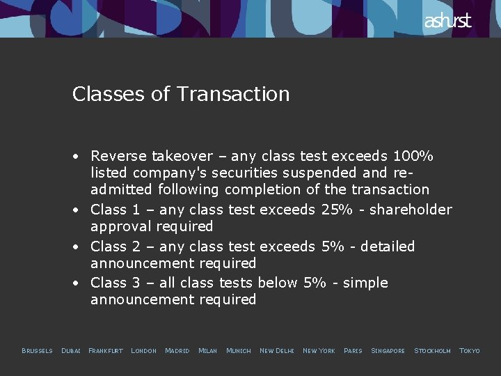 Classes of Transaction • Reverse takeover – any class test exceeds 100% listed company's