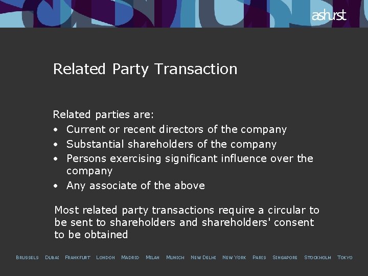 Related Party Transaction Related parties are: • Current or recent directors of the company