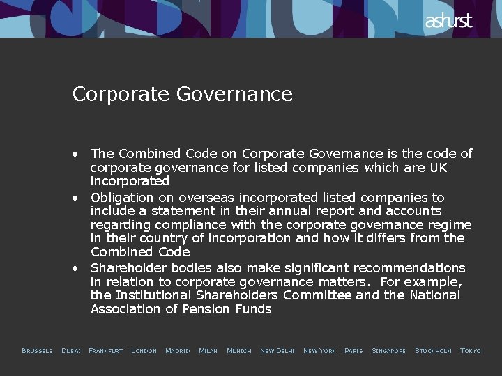 Corporate Governance • The Combined Code on Corporate Governance is the code of corporate