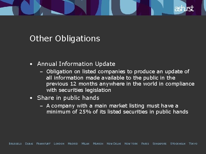 Other Obligations • Annual Information Update – Obligation on listed companies to produce an