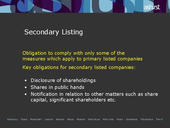 Secondary Listing Obligation to comply with only some of the measures which apply to