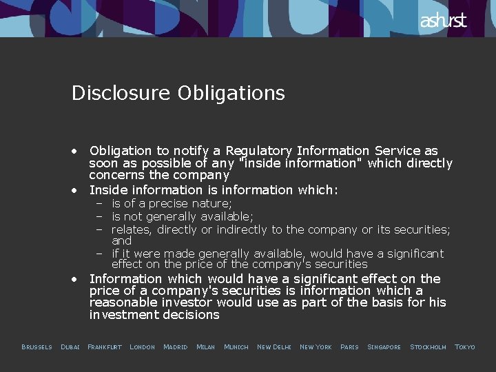 Disclosure Obligations • Obligation to notify a Regulatory Information Service as soon as possible