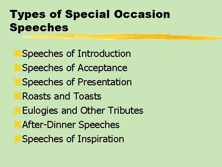 Types of Special Occasion Speeches z. Speeches of Introduction z. Speeches of Acceptance z.