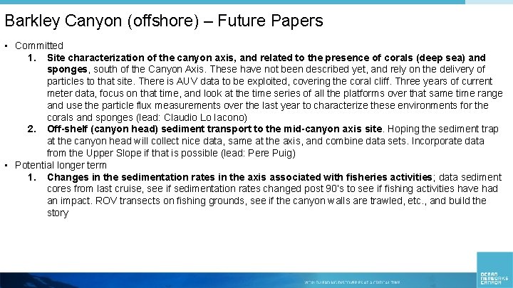 Barkley Canyon (offshore) – Future Papers • Committed 1. Site characterization of the canyon