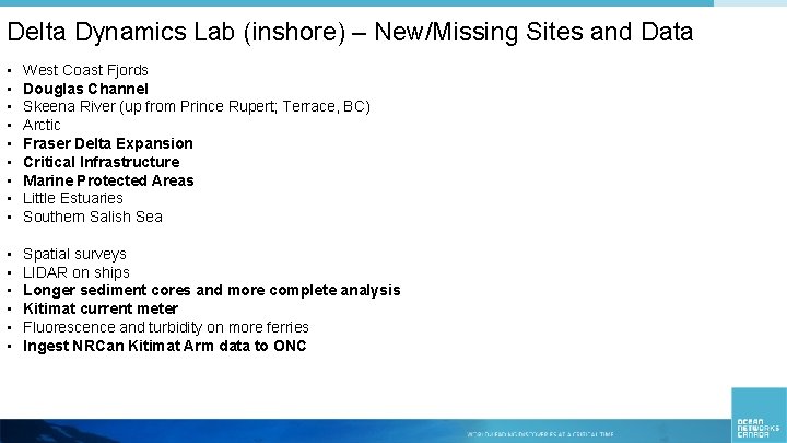 Delta Dynamics Lab (inshore) – New/Missing Sites and Data • • • West Coast