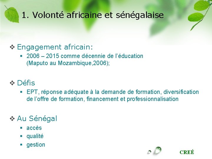 1. Volonté africaine et sénégalaise v Engagement africain: § 2006 – 2015 comme décennie