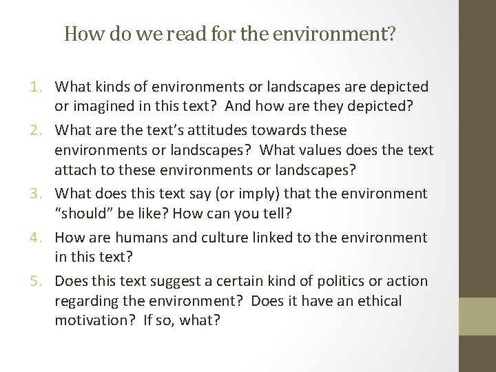 How do we read for the environment? 1. What kinds of environments or landscapes