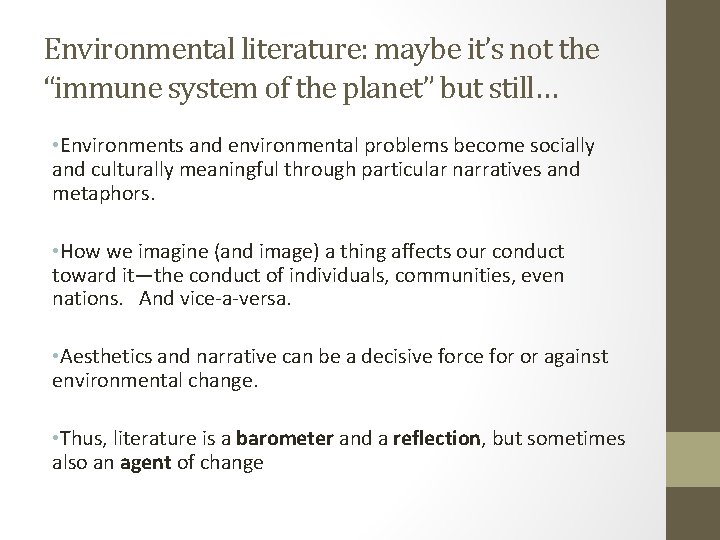 Environmental literature: maybe it’s not the “immune system of the planet” but still… •