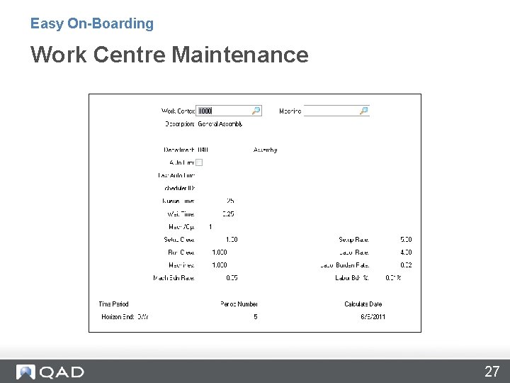 Easy On-Boarding Work Centre Maintenance 27 
